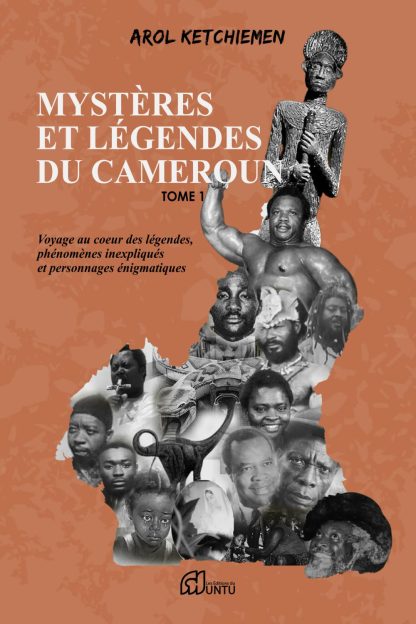 Mystères et légendes du Cameroun